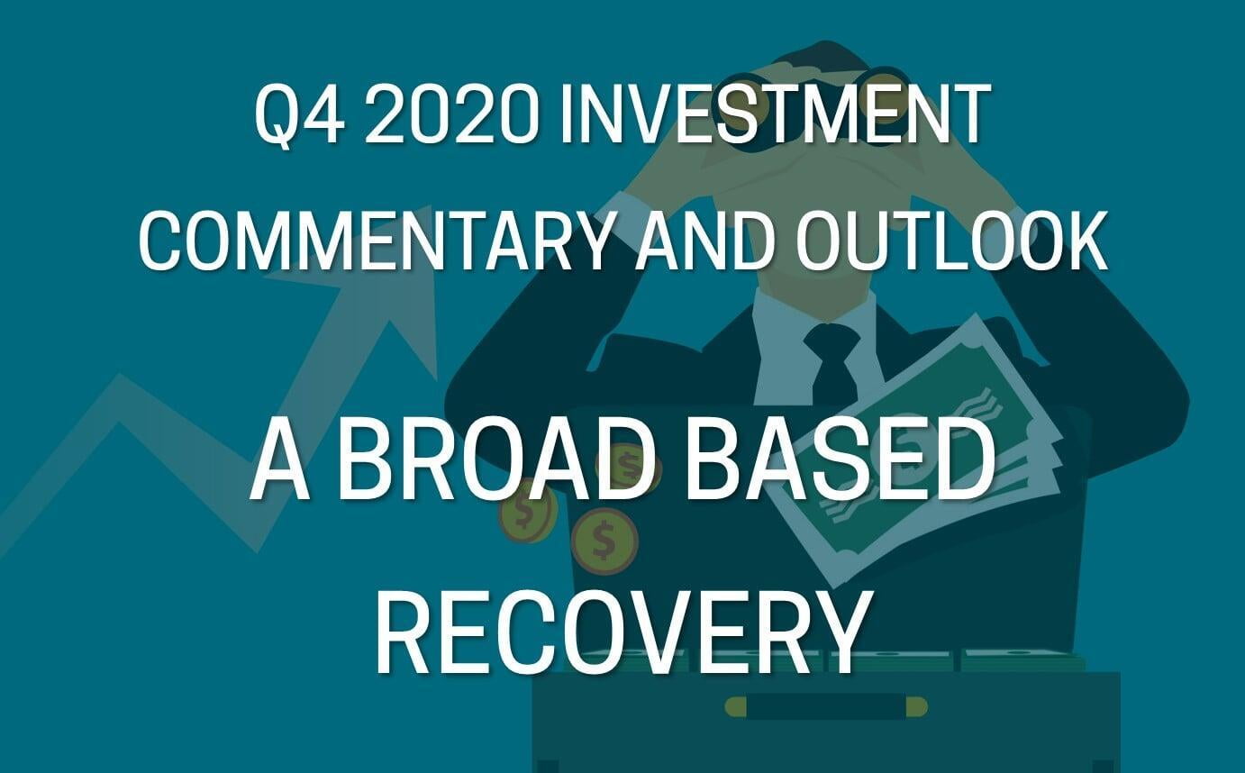 Q4 2020 Investment Commentary and Outlook